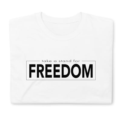 Take A Stand For Freedom