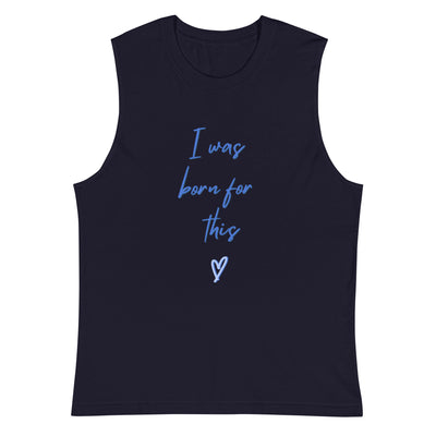 I Was Born For This Tanktop
