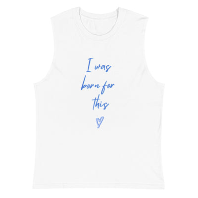 I Was Born For This Tanktop